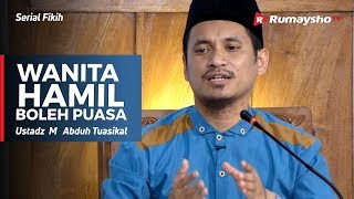 Serial Ramadhan : Wanita Hamil Menyusui Boleh Puasa - Ustadz M Abduh Tuasikal