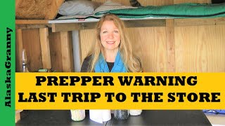 Last Trip To The Store Prepper Must Have Buy Now  Prepper Warning War