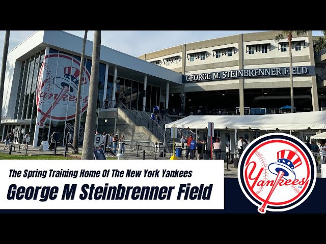 Spreading The News About George M Steinbrenner Field (Spring Training Home  Of The New York Yankees) 
