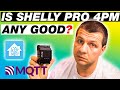 Shelly pro 4pm home assistant mqtt  http integration howto