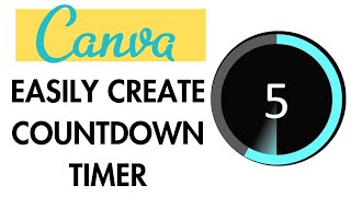 HOW TO EASILY CREATE COUNTDOWN TIMER IN CANVA