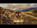 Afro house mix  enoo napa  lemon  herb  da capo   idd aziz  tekniq  mixed by manay 08