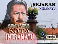 SEJARAH ASAL USUL INDRAMAYU JAWA BARAT