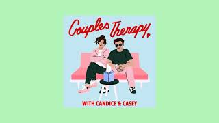 Couple therapy with Candice and Casey  (Podcast #3) Invading spaces