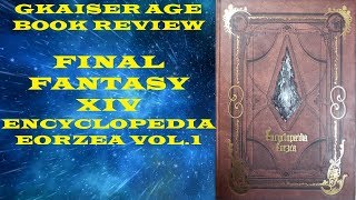 Final Fantasy XIV Encyclopedia Eorzea Volume 1 Lore Book Review