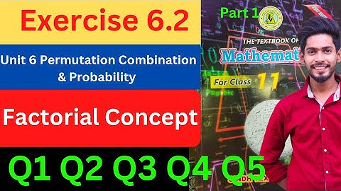Class 11 Exercise 6.2 Q1 Q2 Q3 Q4 Q5  unit 6 Permutation Combination probability  New Mathematics