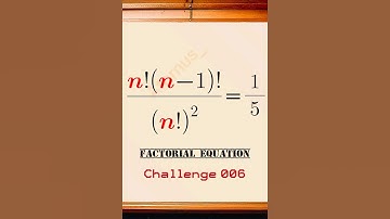 Factorial equation—Challenge 006 #viralmath #exponentialequations  #mathschallenge #mathsproblems