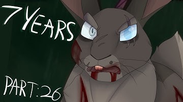 【7 YEARS || WATERSHIP DOWN || Part 26】