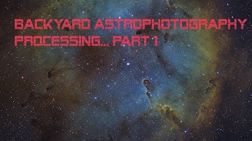 Backyard Astrophotography Processing Part 1 of 2