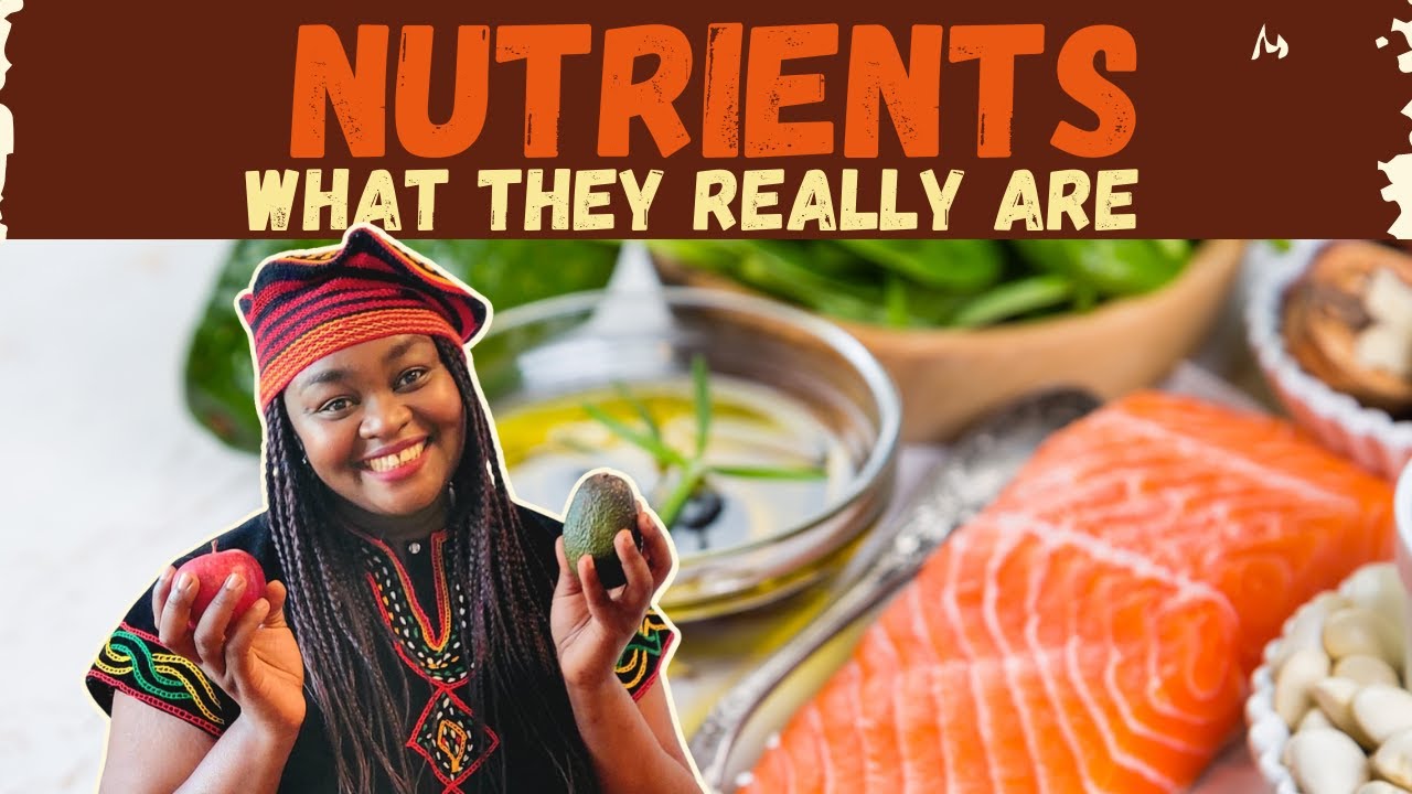 NUTRIENTS, WHAT THEY REALLY ARE II CHOP BETTER II EP. 3