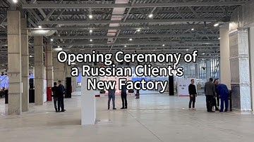 Yicheng was Invited to Attend the Opening Ceremony of the New Factory of a Russian Client
