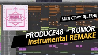 PRODUCE48 - RUMOR Instrumental REMAKE [MIDI COPY] | 프로듀스48 루머 inst 미디 카피