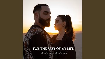 For the rest of my life (feat. Ibadowa)