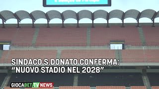 Serie A - Sindaco S.Donato conferma: “Nuovo stadio nel 2028”