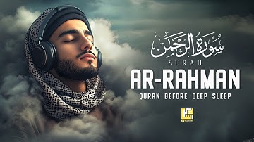 Surah Ar-Rahman سورة الرحمن | Soothing Lofi Quran to Soothe the Heart & Calm the Mind #relaxingquran