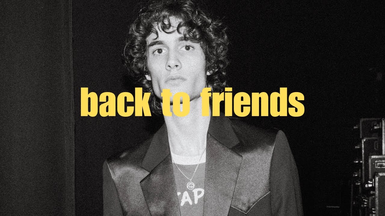 Sombr - back to friends [Lyrics] - YouTube