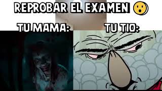 REPROBAR el EXAMEN 😯 #memes #viral