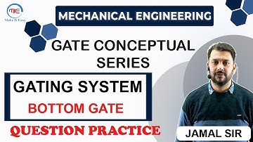 Casting Bottom Gating design concepts and questions for Gate and all other conceptual exams