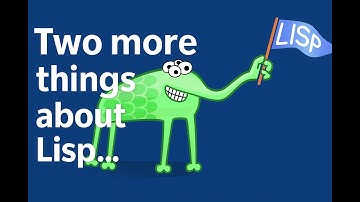 Two more things about Lisp...