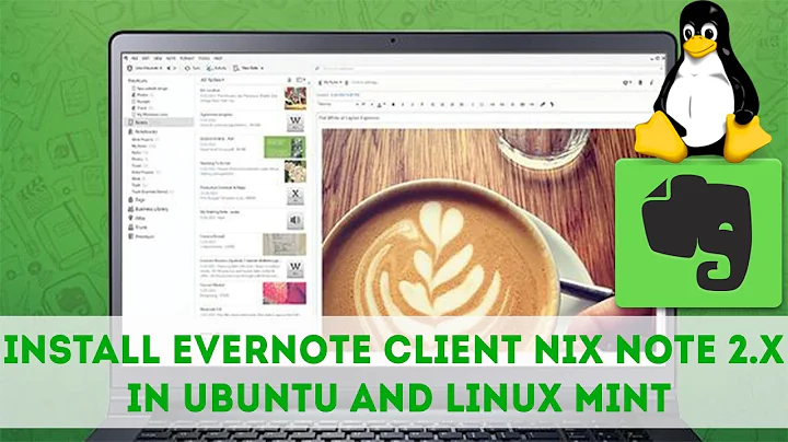 Install Evernote Client Nix Note 2.x In Ubuntu and Linux Mint Tutorial (How to) 2017