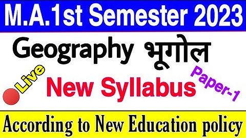 M.A.1st semester Geography paper 1 New Syllabus 2023 | Bhugol new syllabus MA 1st semester in hindi