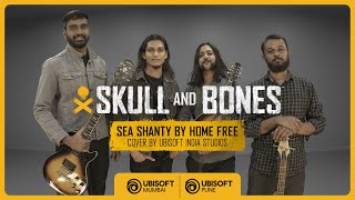 Skull And Bones – Sea Shanty by @HomeFreeGuys | Cover by Ubisoft India