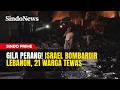 Gila Perang! Israel Bombardir Negara Tetangga,  21 Warga Lebanon Tewas | Sindo Prime | 25/05