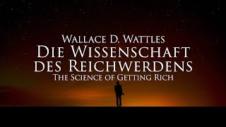 Die Wissenschaft des Reichwerdens - Wallace D. Wattles (Hörbuch) mit entspannendem Naturfilm in 4K