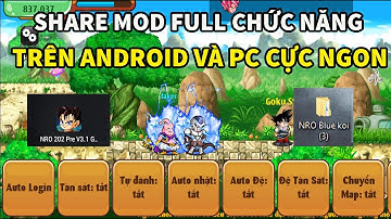 Ngọc Rồng Blue - Share Mod Full Chức Năng Trên Android Và Pc Cực Ngon