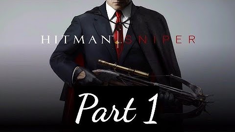 Hitman: Sniper Gameplay Part 1 (Chapter 1: Mission 1-5)