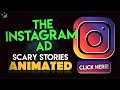 The Instagram Ad - Scary Stories Animated