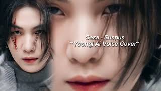 Ceza - Suspus by Yoongi Ai Voice Cover (Ai Cover Turkish Song) Resimi