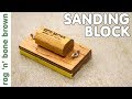 How To Make A Simple Sanding Block How To Make A Simple Sanding Block