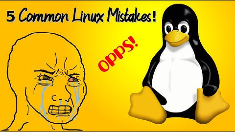 5 Common Mistakes Linux Users Often Make.