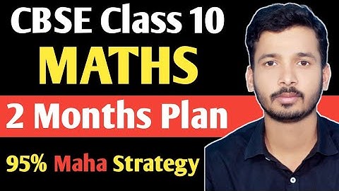 Complete Class 10 Maths Syllabus In 60 Days | Class 10 Maths 2022-23 | How To study Class 10 Maths