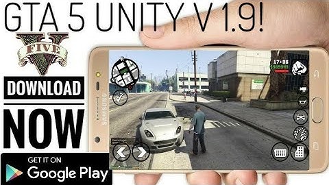 DOWNLOAD GTA 5 UNITY V1.9 !