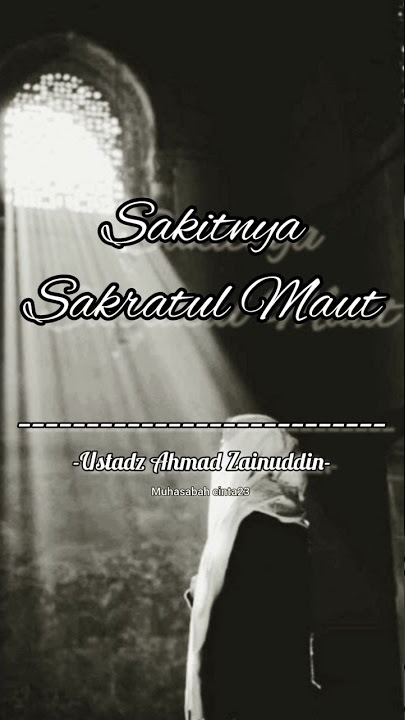 Bagaimana itu Sakitnya  Sakratul Maut?? Ustadz Ahmad Zainuddin #Shorts #muhasabahcinta23