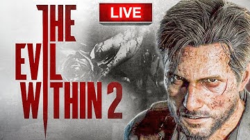 THE EVIL WITHIN 2 - Live Stream Walkthrough Gameplay Part 3 ( Full Game PS5)