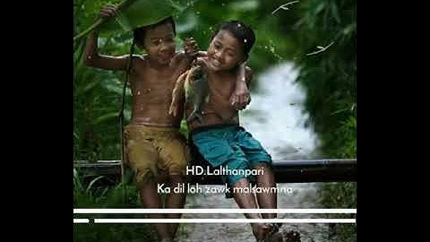 HD.Lalthanpari - Ka dil loh zawk malsawmna
