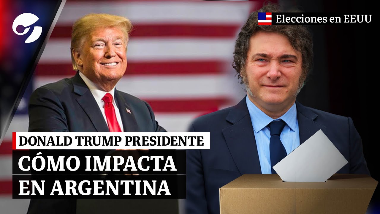 DONALD TRUMP FUE ELECTO PRESIDENTE DE LOS ESTADOS UNIDOS I ¿CÓMO IMPACTA EN ARGENTINA?