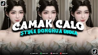Download lagu DJ CAMAK CALO STYLE DONGHUA SLOWED VIRAL TIKTOK TERBARU 