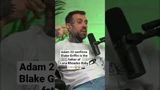 Adam 22 confirms Blake Griffin is the father of Lana Rhoades Baby 👀👀😱😱 Wealth