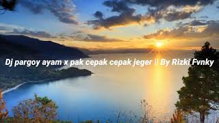 Download Lagu Dj pargoy ayam x pak cepak cepak jeger ||By Rizki Fvnky MP3 Download Lagu Dj pargoy ayam x pak cepak cepak jeger ||By Rizki Fvnky MP3