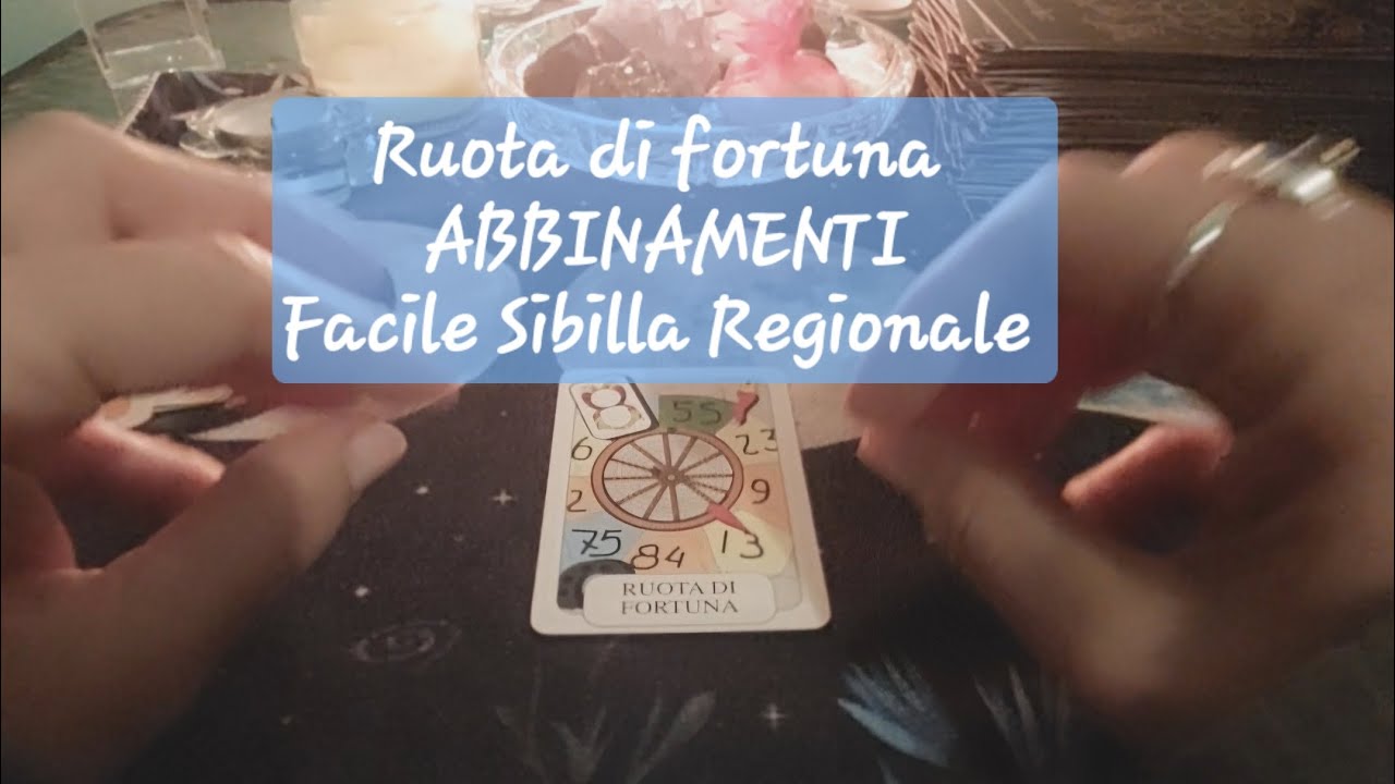 #50 Ruota di fortuna ABBINAMENTI. Corso gratuito della Facile Sibilla Regionale. #cartomanzia