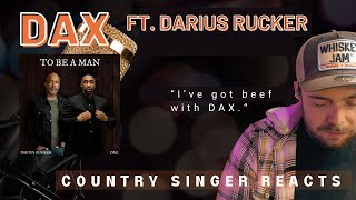 Country Singer Reacts To DAX To Be A Man ft Darius Rucker (I HAVE BEEF WITH @Thatsdax )