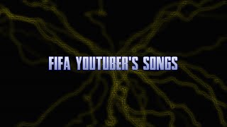 Songs used by FIFA YouTubers - PART 1