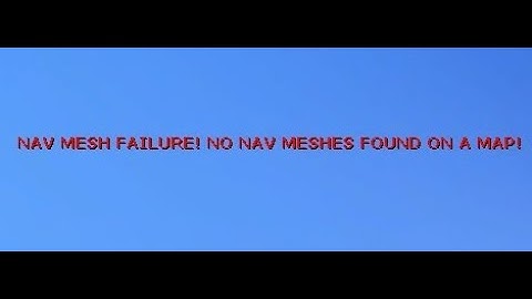 Nav mesh error fix | Garry