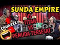 CHUAAXZ‼️SUNDA EMPIRE VS TITAN VS PEMUDA TERSESAT 🤪 BAN9SAT LUCU BGT🤣- Deddy Corbuzier Podcast