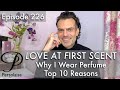 Why I Wear Perfume - Top 10 Reasons on Persolaise Love At First episode 226