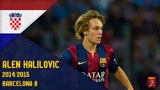 Alen Halilović 2014/2015 ● Barcelona B